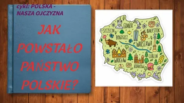 W którym roku powstało państwo polskie? Poznaj jego znaczenie i kontekst